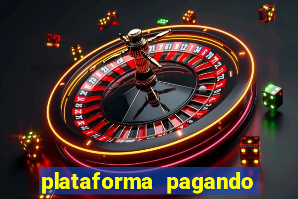 plataforma pagando no cadastro cassino